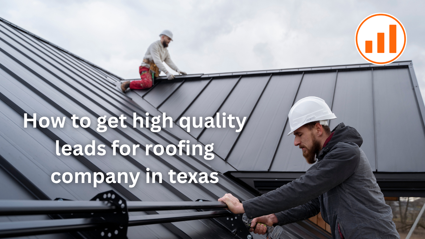 Leads for Roofing company
